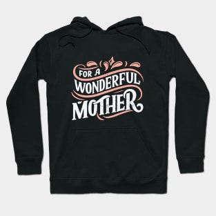 For A Wonderful Mother Hoodie